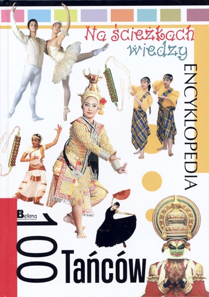 Encyklopedia Na ścieżkach wiedzy. 100 tańców KSIĄŻKA TWARDA OKŁADKA